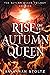 Rise of the Autumn Queen