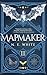 Mapmaker: Book 3 (Mapmaker #3)