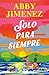 Solo para siempre (Spanish Edition)