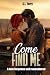 Come Find Me by C.L. Terry