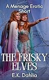 The Frisky Elves:...