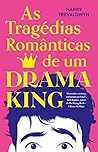As tragédias românticas de um drama king by Harry Trevaldwyn