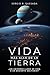 Vida Más Allá de la Tierra:...