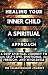 Healing Your Inner Child: A...
