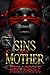 Sins Of My Mother