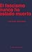 El fascismo nunca ha estado muerto
