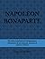 Napoléon Bonaparte. Nouvelle compilation et réorganisation th... by Jorge Luis Bastons