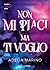 Non mi piaci ma ti voglio (Italian Edition)