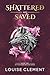 Shattered and Saved: A Wolf Shifter Rejected Mate Romance (Ashen Wolves)