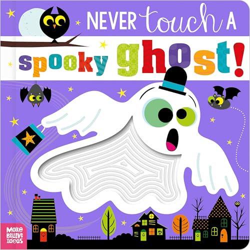 Never Touch a Spooky Ghost! (Board Book)