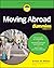 Moving Abroad For Dummies