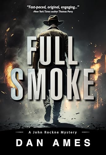 Full Smoke (John Rockne Mysteries Book 8)