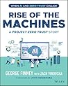 Rise of the Machines: A Project Zero Trust Story