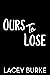 Ours to Lose (Oh Brother, #2)