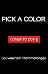 Pick a Color: A N...
