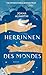 Herrinnen des Mondes