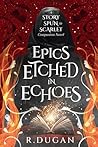 Epics Etched in Echoes (Tales of Wonder and Woe, #1.5)