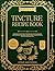 Tincture Recipe Book by Cyrus Hawthorne