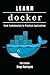 LEARN DOCKER: From Fundamentals to Practical Applications (Infrastructure & Automation)
