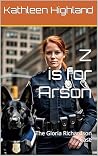 Z is for Arson: T...