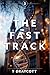 The Fast Track 3 (Fast Track (The Dance of Truth and Lies), #3)