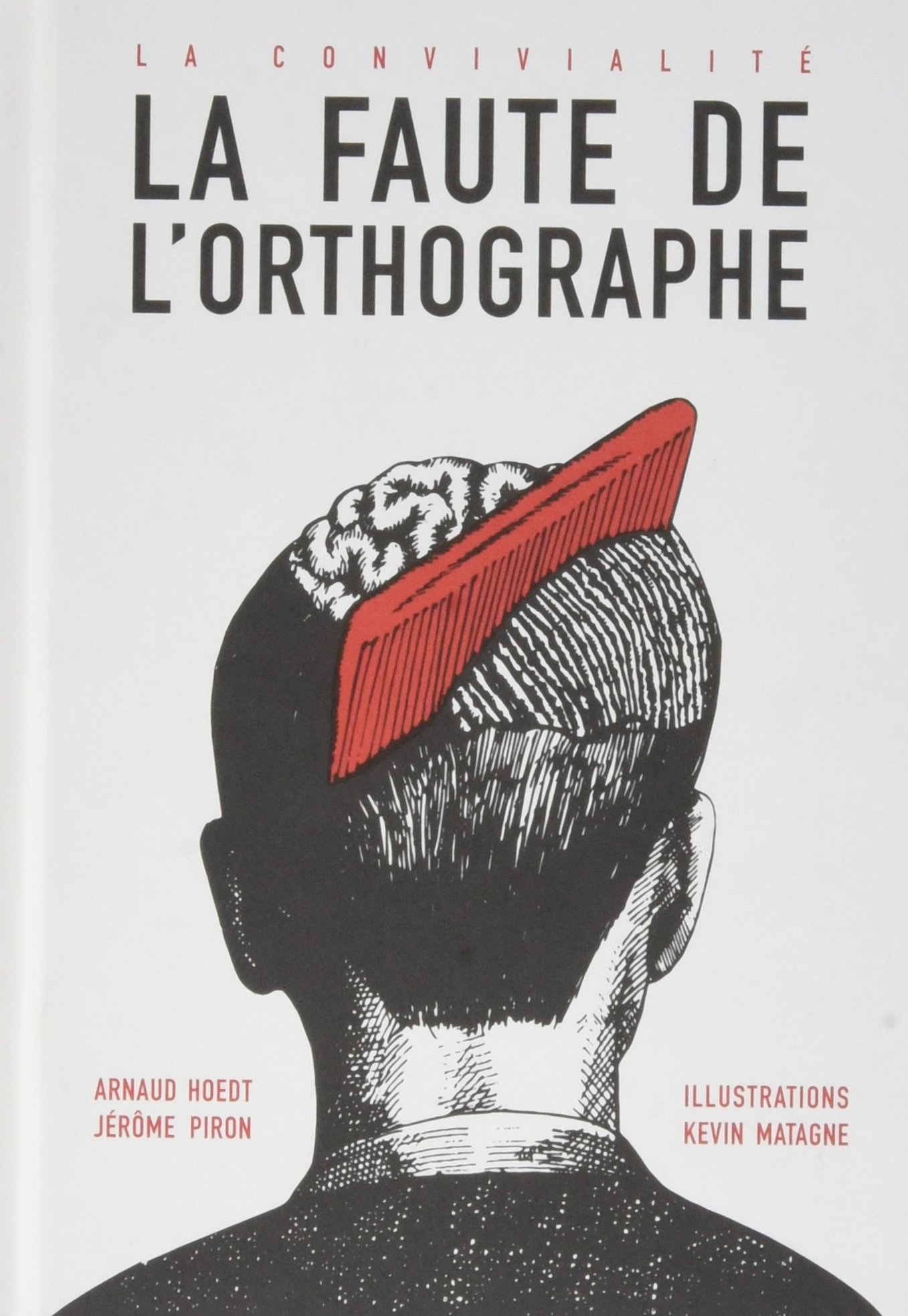 La faute de l'orthographe : La convivialité (Hardcover)