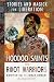 Hoodoo Saints and Root Warr...