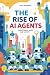 The Rise of AI Agents: Transforming Work and Society