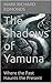 The Shadows of Yamuna: Wher...