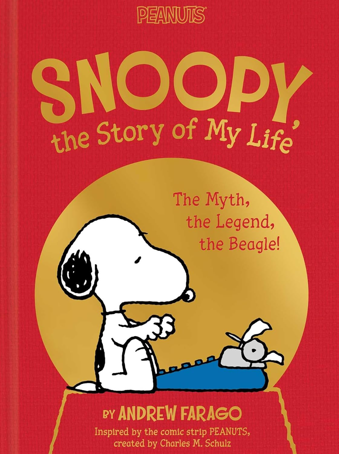 Snoopy, the Story of My Life: The Myth, the Legend, the Beagle! (Peanuts)