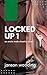 Locked Up 1: An Erotic Male...