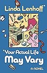 Your Actual Life ...