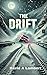 The Drift: A Novella