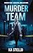 Murder Team – Detective Jon...