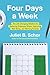 Four Days a Week: The Life-...