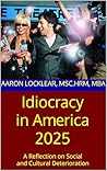 Idiocracy in Amer...