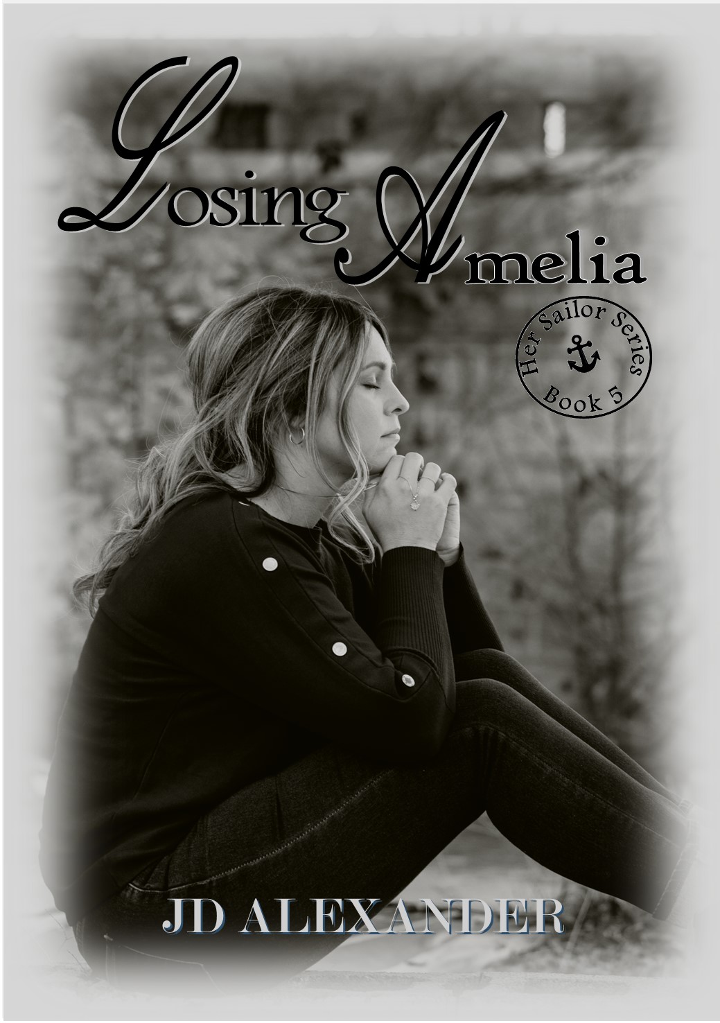 Losing Amelia "Her Sailor Series #5"