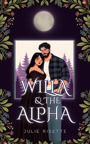 Willa and the Alpha: A Fated Mates Wolf Shifter Romance (Salt Creek)