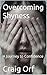 Overcoming Shyness: A Journ...