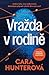 Vražda v rodině by Cara Hunter