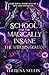 School for the Magically Insane (Paranormal Fantasy): The Witch's Gowan