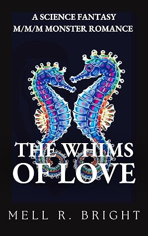 The Whims of Love (Monstrous Whims, #3)