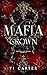 Mafia Crown: An Irish Mafia Romance - Enemies to Lovers (Restless and Wicked)