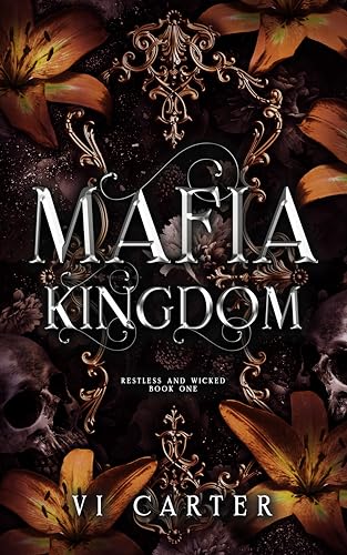 Mafia Kingdom: An Irish Mafia Romance - Enemies to Lovers (Restless and Wicked Book 1)