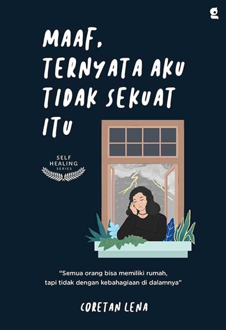 Maaf, Ternyata Aku Tidak Sekuat Itu (Paperback)