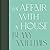 An Affair with a House by Bunny Williams
