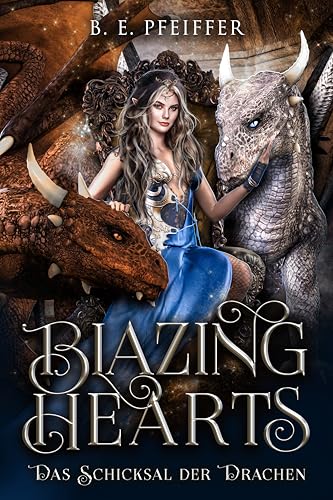 Blazing Hearts: Das Schicksal der Drachen (Kindle Edition)