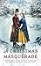 A Christmas Masquerade: A s...