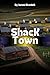 SHACKTOWN