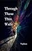 Through These Thin Walls